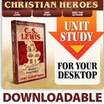 CHRISTIAN HEROES: THEN & NOW<br>DOWNLOADABLE Unit Study Curriculum Guide<br>C.S. Lewis