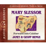AUDIOBOOK: CHRISTIAN HEROES: THEN & NOW<br>Mary Slessor: Forward into Calabar