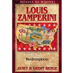 HEROES OF HISTORY<br>Louis Zamperini: Redemption