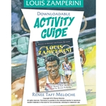 HEROES OF HISTORY FOR YOUNG READERS<br>DOWNLOADABLE Activity Guide<br>Louis Zamperini