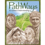 PATHWAYS TO GLOBAL UNDERSTANDING<br>Biblical, Historical, Strategic, and Cultural Dimensions of God's Plan for the Nations<br>(Formerly Wordwide Perspectives)