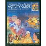 HEROES FOR YOUNG READERS<br>Activity Guide for Books 1-4