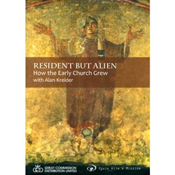 RESIDENT BUT ALIEN - DVD<br>How the Early Church Grew<br>With Alan Kreider
