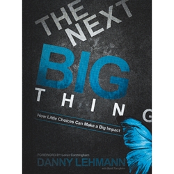THE NEXT BIG THING<br>How Little Choices Can Make a Big Impact