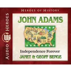 AUDIOBOOK: HEROES OF HISTORY<br>John Adams: Independence Forever