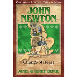 CHRISTIAN HEROES: THEN & NOW<br>John Newton: Change of Heart