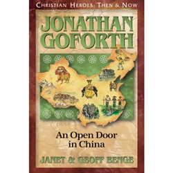 CHRISTIAN HEROES: THEN & NOW<BR>Jonathan Goforth: An Open Door in China