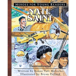 HEROES FOR YOUNG READERS<BR>Nate Saint: Heavenbound
