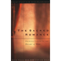 THE SACRED ROMANCE<br>Drawing Closer to the Heart of God