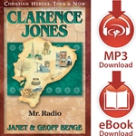 CHRISTIAN HEROES: THEN & NOW<BR>Clarence Jones: Mr. Radio<br>E-book downloads