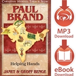 CHRISTIAN HEROES: THEN & NOW<b>Paul Brand: Helping Hands<br>E-book downloads