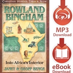CHRISTIAN HEROES: THEN & NOW<br>Rowland Bingham: Into Africa's Interior<br>E-book downloads
