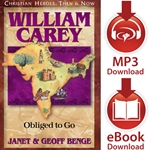 CHRISTIAN HEROES: THEN & NOW<br>William Carey: Obliged to Go<br>E-book and audiobook downloads