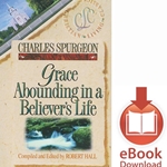 BELIEVER'S LIFE SERIES<br>Grace Abounding in a Believer's Life<br>E-book downloads