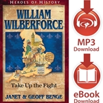 HEROES OF HISTORY<br>William Wilberforce: Take Up the Fight<br>E-book downloads
