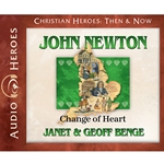 AUDIOBOOK: CHRISTIAN HEROES: THEN & NOW<br>John Newton: Change of Heart