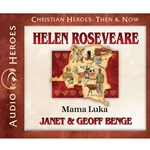 AUDIOBOOK: CHRISTIAN HEROES: THEN & NOW<br>Helen Roseveare: Mama Luka