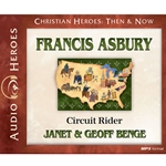 AUDIOBOOK: CHRISTIAN HEROES: THEN & NOW<br>Francis Asbury: Circuit Rider