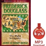 HEROES OF HISTORY<br>Frederick Douglass: The Right to Dignity<br>E-book or audiobook downloads