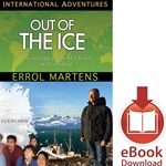 INTERNATIONAL ADVENTURES SERIES<BR>Out of the Ice<br>The Healing Power of Christ in Greenland<br>E-book downloads