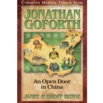 CHRISTIAN HEROES: THEN & NOW<BR>Jonathan Goforth: An Open Door in China