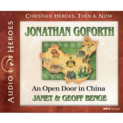 AUDIOBOOK: CHRISTIAN HEROES: THEN & NOW<br>Jonathan Goforth: An Open Door in China